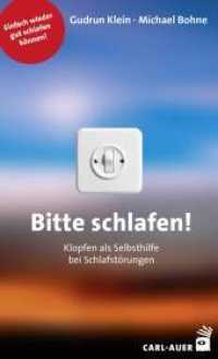 Bitte schlafen! : Klopfen als Selbsthilfe bei Schlafstörungen. Einfach wieder gut schlafen können (Fachbücher für jede:n) （4. Aufl. 2025. 99 S. 17.8 cm）