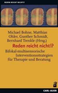 Reden reicht nicht!? : Bifokal-multisensorische Interventionsstrategien für Therapie und Beratung (Reden reicht nicht!?) （3. Aufl. 2022. 232 S. 21.5 cm）