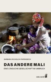 Das andere Mali : Eine ländliche Gesellschaft im Umbruch （2022. 185 S. 21.5 cm）