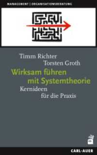 Wirksam führen mit Systemtheorie : Kernideen für die Praxis (Management und Organisationsberatung) （2023. 188 S. 21.5 cm）