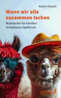 Wenn wir alle zusammen lachen : Mutmacher für Familien im Autismus-Spektrum (Fachbücher für jede:n) （2024. 238 S. 21.5 cm）