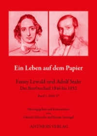 Ein Leben auf dem Papier - Fanny Lewald und Adolf Stahr Bd.1 : Der Briefwechsel 1846-1852. 1846/47 (Ein Leben auf dem Papier - Fanny Lewald und Adolf Stahr Bd.1) （1. Aufl. 2014. 668 S. m. 24 Abb. 205 mm）