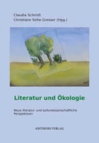Ökologie und Literatur : Neue literatur- und kulturwissenschaftliche Perspektiven （Erstauflage. 2017. 604 S. 23 cm）