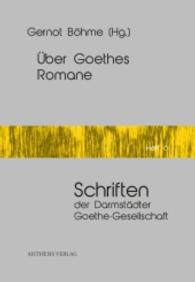 Über Goethes Romane (Schriften der Darmstädter Goethe-Gesellschaft Bd.6) （2016. 84 S. 211 mm）