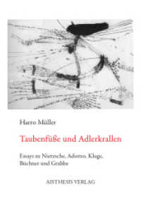 Taubenfüße und Adlerkrallen : Essays zu Nietzsche, Adorno, Kluge, Büchner und Grabbe （Erstauflage. 2016. 210 S. 21 cm）