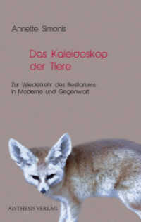 Das Kaleidoskop der Tiere : Zur Wiederkehr des Bestiariums in Moderne und Gegenwart （2017. 156 S. 18 Farbabb. 21.5 cm）