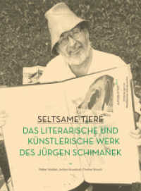 Seltsame Tiere : Das literarische und künstlerische Werk des Jürgen Schimanek (Aufgeblättert .5) （Erstauflage. 2017. 210 S. m. zahlr. z. Tl. farb. Abb. 23 cm）
