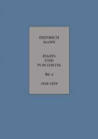 Essays und Publizistik : 1926-1929 (Heinrich Mann: Essays und Publizistik 4) （Erstauflage. 2017. 1425 S. 15 Abb. 21.5 cm）