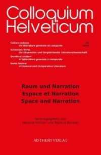 Raum und Narration / Espace et Narration / Space and Narration (Colloquium Helveticum .47) （Erstauflage. 2018. 226 S. s/w und farbige Abbildungen. 23 cm）