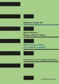 Albert Vigoleis Thelen - ein moderner Tragelaph : Perspektiven auf ein vielgestaltiges Werk (Moderne-Studien .24) （Erstauflage. 2019. 313 S. 18 Abb. 20.5 cm）