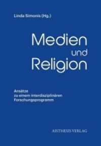 Medien und Religion : Ansätze zu einem interdisziplinären Forschungsprogramm （Erstauflage. 2019. 162 S. 21 cm）