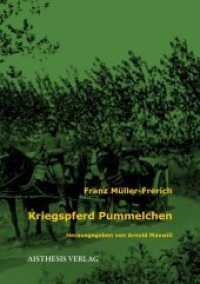 Kriegspferd Pummelchen (Veröffentlichungen der Literaturkommission für Westfalen 81) （2019. 136 S. 29 cm）
