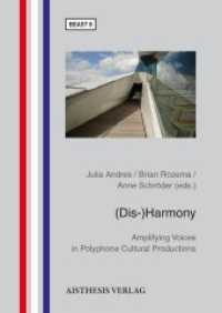 (Dis-)Harmony : Amplifying Voices in Polyphone Cultural Productions (BEAST 8) （2020. 270 S. 13 Abb. 24 cm）