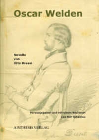 Oscar Welden : Novelle (Veröffentlichungen der Literaturkommission für Westfalen 46) （Erstauflage. 2021. 172 S. 20.5 cm）