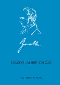 Grabbe-Jahrbuch 2021 : 40. Jahrgang (Grabbe-Jahrbuch) （2021. 232 S. 10 Abb. 20.5 cm）
