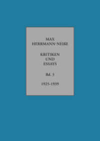Kritiken und Essays : Band 3 1925-1939 (Max Herrmann-Neiße 3) （2022. 800 S. 22 cm）