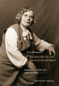 "Bis jetzt bin ich von Zuversicht getragen." : Tami Oelfken (1888-1957) - Leben und Werk （2024. 570 S. 33 Abb. 22.5 cm）