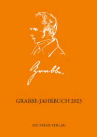 Grabbe-Jahrbuch : 2023 (Grabbe-Jahrbuch) （2023. 148 S. 15 Abb. 21 cm）