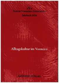 Alltagskultur im Vormärz : Jahrbuch Forum Vomärz Forschung 2024. 1:0 (Jahrbuch Forum Vormärz Forschung 30) （Erste Auflage. 2025. 277 S. 20 Abb. 21 cm）