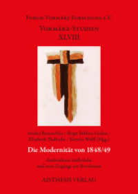 Die Modernität von 1848/49 : Ambivalente Aufbrüche und neue Zugänge zur Revolution. 1:0 (Vormärz-Studien XLVIII) （Erste Auflage. 2025. 460 S. 36 Abb. 20.5 cm）