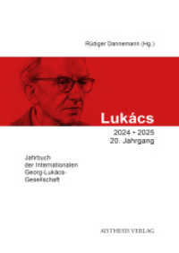 Luk&aacute;cs-Jahrbuch 2024/2025 : Jahrbuch der Internationalen Georg-Luk&aacute;cs-Gesellschaft (Luk&aacute;cs-Jahrbuch) （Erste Auflage）