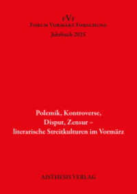Polemik. Kontroverse, Disput, Zensur - literarische Streitkulturen im Vorm&auml;rz : Jahrbuch Forum Vorm&auml;rz Foschung 31 (Jahrbuch Forum Vorm&auml;rz Forschung) （Erste Auflage）