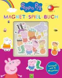 Peppa Pig Magnet-Spiel-Buch : Kreativer Lernspaß mit 16 Magneten für Kinder ab 4 Jahren (Peppa Pig) （12 S. 12 S., durchgehend farbig. 250 mm）