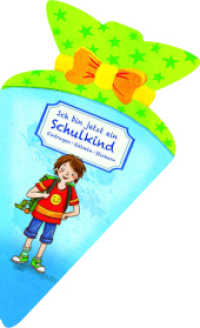 Ich bin jetzt ein Schulkind (für Jungen). Eintragen, Rätseln, Stickern in Schultüten-Form : Eintragbuch für Kinder ab 6 Jahren. Perfektes Geschenk zur Einschulung und zum Schulstart （2019. 32 S. 32 Seiten, durchgehend gestanzt, durchgehend farbig, mit 2）