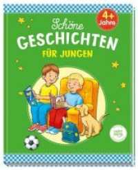Sch&ouml;ne Geschichten f&uuml;r Jungen （2019. 64 S. zahlreiche farbige Illustrationen. 270.00 mm）