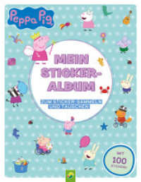 Peppa Pig Mein Stickeralbum mit 100 Stickern : 24 beschichtete Seiten für das einfache Ablösen und Tauschen deiner Stickersammlung | Ab 3 Jahren. Stickerbuch (Peppa Pig) （2023. 28 S. 245 mm）