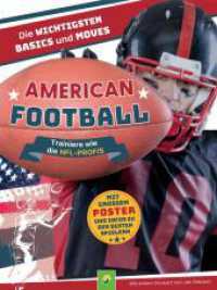 American Football - Trainiere wie die NFL-Profis : Mit Poster & Infos zu den besten Spielern. Fan-Geschenk für jedes Alter! （2024. 64 S. 280 mm）