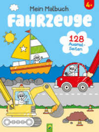 Mein Malbuch Fahrzeuge : 128 Seiten Ausmal-Abenteuer für Kinder ab 4 Jahren. Malbuch （2025. 128 S. 128 Seiten zum Ausmalen. 280 mm）