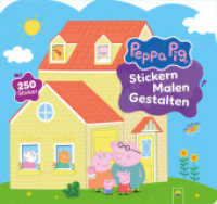Peppa Pig Stickern Malen Gestalten : Mit 250 tollen Stickern. Stickerbuch I Malbuch für Kinder ab 3 Jahren. Stickerbuch (Peppa Pig) （2025. 32 S. 32 S., durchgehend farbig, mit Guckfenstern. 264 x 280 mm）