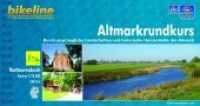 Bikeline Radtourenbuch Altmarkrundkurs : Durch ursprüngliche Landschaften und historische Hansestädte der Altmark. 503 km. GPS-Tracks. Wetterfest, reißfest. 1 : 75.000 (Bikeline Radtourenbücher) （2012 120 S. zahlreiche Karten und Abbildungen 12 x 23 cm）