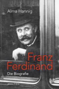 Franz Ferdinand : Die Biografie （2. Aufl. 2013. 352 S. zahlr. Abb. 22 cm）