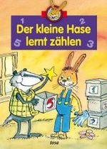 Der kleine Hase lernt zählen （2008. 46 S. m. zahlr. farb. Illustr. 25 cm）