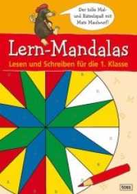 Lern-Mandalas; . : Lesen und Schreiben für die 1. Klasse （2008 32 S. m. zahlr. farb. Illustr. 29.7 cm）