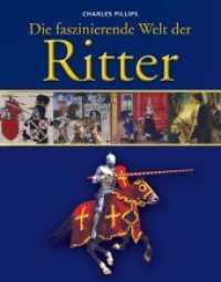 Die faszinierende Welt der Ritter （2010. 128 S. 168 farb. abb. 30 Ktn. 29.5 cm）