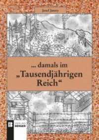...damals im "Tausendj&auml;hrigen Reich" （2015. 292 S. 21 cm）