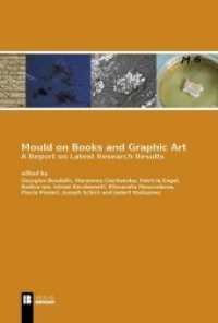 Mould on Books and Graphic Art : A Report on Latest Research Results （2016. 184 p. 23 cm）