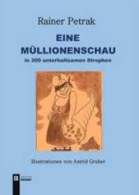 Eine Müllionenschau : in 300 unterhaltsamen Strophen （2017. 99 S. m. Illustr. 180 mm）