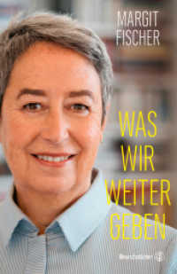 Was wir weitergeben （2015. 224 S. 30 Farbfotos. 21 cm）