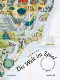 Die Welt im Spiel : Atlas der spielbaren Landkarten. Ausgezeichnet mit dem ITB BuchAward in der Kategorie Reisespiel 2016 (Passagen des Spiels Bd.5) （2. Aufl. 2016. 224 S. 100 Farbfotos. 32 cm）