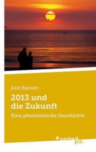 2013 Und Die Zukunft