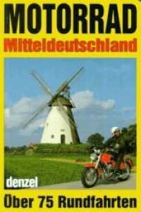 Motorrad-Touren Mitteldeutschland (Freizeit aktiv) （1., Auflage. 1996. 272 S. davon 32 Seiten Schwarz-weiß- und Farb）