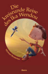 Die kreisrunde Reise des Ika Wendou （2015. 160 S. zahlreiche  Illustrationen. 21.6 cm）
