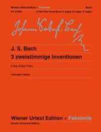 Drei zweistimmige Inventionen : Urtext + Faksimile - Neuausgabe. Klavier. (Wiener Urtext Edition) （2011. 16 S. 303 mm）