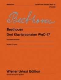 Drei Klaviersonaten : Kurfürstensonaten. WoO 47. Klavier. (Wiener Urtext Edition) （2020. 80 S. 305 mm）