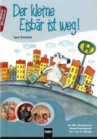 Der kleine Eisbär ist weg! : Ein Mini-Musical zum Thema Freundschaft für 7- bis 11-Jährige (HELBLING Mini-Musicals Bd.4) （2010. 44 S. m. zahlr. farb. Illustr. 29.7 cm）