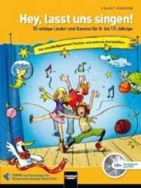 Hey, lasst uns singen, m. Audio-CD : 32 witzige Lieder und Kanons für 8- bis 12-Jährige. Von unentschlossenen Fischen und anderen Kuriositäten （2011. 80 S. m. zahlr. farb. Illustr. 26 cm）